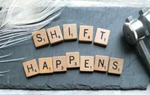 "Shift happens" spelled out meaning Healing Through Organizing and Removing Clutter